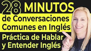 28 Minutos de Conversaciones Comunes en Inglés  Práctica de Hablar y Entender Inglés [upl. by Yenot]