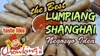 THE BEST LUMPIANG SHANGHAISPRING ROLL TASTE LIKE CHOWKINGNEGOSYO IDEAHow to Make [upl. by Eidnarb]