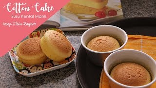 COTTON CAKE SUSU KENTAL MANIS SKM RECIPE FROM TINTIN RAYNER [upl. by Ydassac]