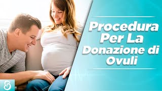 CACRM  Procedura per la Donazione di Ovuli [upl. by Theresina]