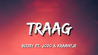 Bizzey  Traag Lyrics Ft Jozo amp Kraantje Pappie quotPapi papi papi papi papi papiquot [upl. by Batty]