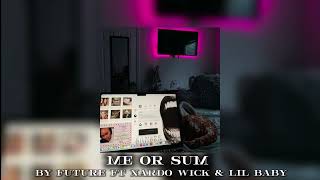 Nardo Wick  Me or Sum ft Future Lil Baby Sped Up [upl. by Shorter]