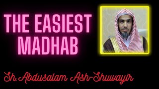 The easiest madhab  ShAbdusalaam AshShuwayir [upl. by Octavla533]