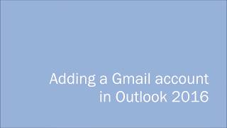 Set up gmail Account in Outlook 2016 [upl. by Yenruoj31]