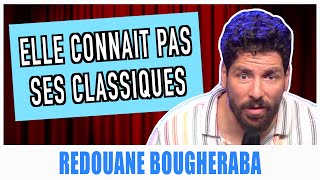 ELLE CONNAIT PAS SES CLASSIQUES  REDOUANE BOUGHERABA [upl. by Geier887]