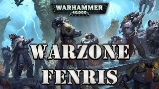 WARZONE FENRIS  WARHAMMER 40K CAMPAIGN LORE Part 1 [upl. by Attelliw662]