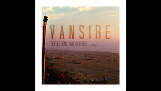 Vansire  Reflections and Reveries Full Album [upl. by Sauers]