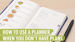 How To Use A Planner When You Don’t Have Plans [upl. by Roper]