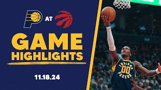 Indiana Pacers Highlights at Toronto Raptors  November 18 2024 [upl. by Kcoj]