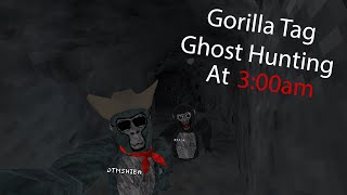 I Went GHOST Hunting At 300AM in GORILLA TAG [upl. by Idet]