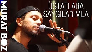 Murat Boz  Gurbet Üstatlara Saygılarımla [upl. by Deidre]