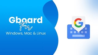 How to Download amp Use GBoard on PC StepbyStep Guide [upl. by Wagshul312]