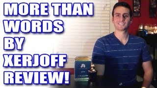 More Than Words by Xerjoff Fragrance  Cologne Review [upl. by Ogeid]