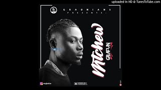 Mr Gbafun  Mtchew OFFICIAL AUDIO [upl. by Jari805]