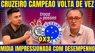 CRUZEIRO ATROPELOU SEM PIEDADE  MÍDIA PAULISTA CRAVA É UMA MÁQUINA CORINTHIANS 0 X 3 CRUZEIRO [upl. by Einahpit]