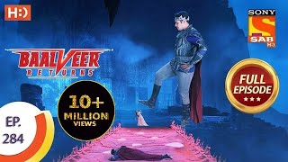 Baalveer Returns  Ep 284  Full Episode  22nd January 2021 [upl. by Ymereg342]