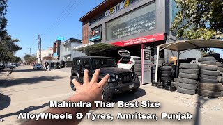 Best Size AlloyWheels Tyres  Mahindra Thar  Creative Wheels  Amritsar Punjab [upl. by Eniagrom215]