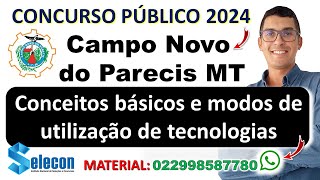 Conceitos básicos e modos de utilização de tecnologias  Concurso Campo Novo do Parecis MT 2024 [upl. by Docia]