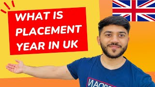 What Is Placement Year in UK 🇬🇧 Benefits of Placement Year 🇬🇧 [upl. by Oinegue]