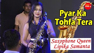 Pyar Ka Tohfa Tera  Saxophone Cover By  Lipika Samanta  Tohfa [upl. by Tien195]