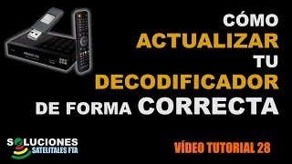 Como actualizar tu decodificador de forma correcta [upl. by Derward639]