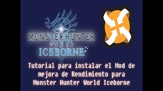 Tutorial para instalar el Mod de mejora de Rendimiento Monster Hunter World [upl. by Erastus]