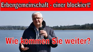 Wenn in der Erbengemeinschaft einer blockiert [upl. by Temme]