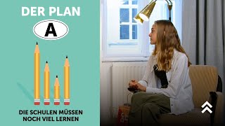 Plan A – Die Schulen müssen noch viel lernen [upl. by Airod58]