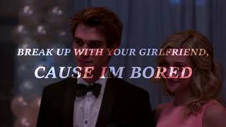 BREAK UP WITH YOUR GIRLFRIEND CAUSE IM BORED  SLOWED [upl. by Ronalda489]