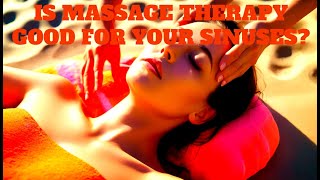 Can Massage Therapy Help Clear Your Sinuses [upl. by Gunzburg]