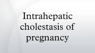 Intrahepatic cholestasis of pregnancy [upl. by Annayrb]