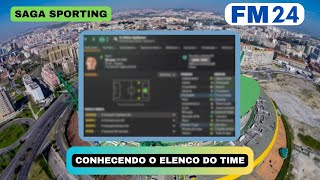 Saga Sporting 4 Conhecendo o Elenco do Time quotPrecisamos contratarquot  Football Manager 2024 fm24 [upl. by Eladnor]