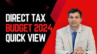 Quick View of Key Direct Tax Proposals of Budget 2024 [upl. by Hauser671]