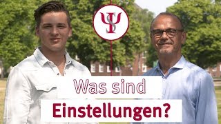 Was sind Einstellungen  Sozialpsychologie mit Prof Erb [upl. by Ashley]