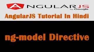 AngularJS Tutorial  10  ngmodel Directive In AngularJS  Hindi [upl. by Manson]