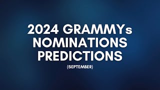 2024 GRAMMYs Nominations Predictions September [upl. by Ecneralc]