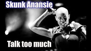 Skunk Anansie  Talk Too Much Lyric Video [upl. by Hgielak]