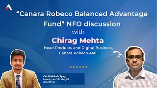 Canara Robeco Balanced Advantage Fund NFO Discussion Ft Chirag Mehta [upl. by Noryahs]