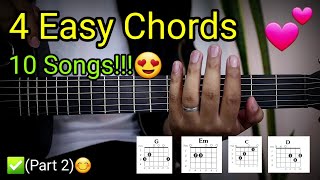 4 Easy Chords 10 Songs😍 Part 2 [upl. by Laktasic664]