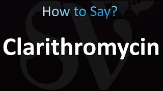 How to Pronounce Clarithromycin correctly [upl. by Auoy]