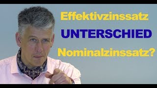 Was ist der Unterschied zwischen Nominalzins Effektivzins [upl. by Jaddo104]