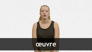 How to pronounce ŒUVRE in French [upl. by Edgerton]