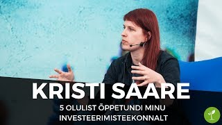 5 olulist õppetundi minu investeerimisteekonnalt  Kristi Saare [upl. by Cher933]