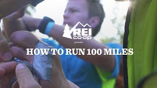 REI Presents How To Run 100 Miles [upl. by Casabonne]