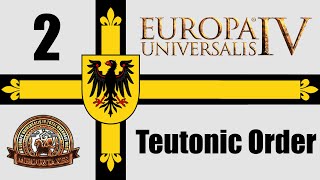 Eu4 MEIOU amp Taxes 30  Teutonic Order Ep2 [upl. by Ettevets]