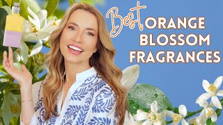 ORANGE BLOSSOM PERFUMES  BEST ORANGE BLOSSOM PERFUMES IN MY COLLECTION [upl. by Ethbinium]