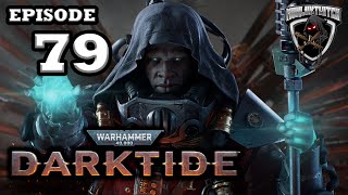 Mukluk Plays Warhammer 40000 Darktide Part 79 [upl. by Aryl72]