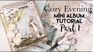 Cozy Evening Mini Album Tutorial  Part 1 [upl. by Rebmyt746]