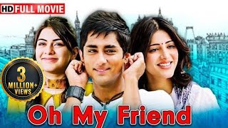 New South Movie  Oh My Friend  Siddharth Hansika Motwani Shruti Haasan  Full Hindi Dubbed Movie [upl. by Sukey]