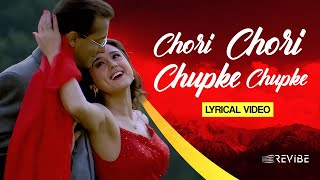 Chori Chori Chupke Chupke Lyrical Video  Alka Yagnik  Babul Supriyo  Chori Chori Chupke Chupke [upl. by Inej]